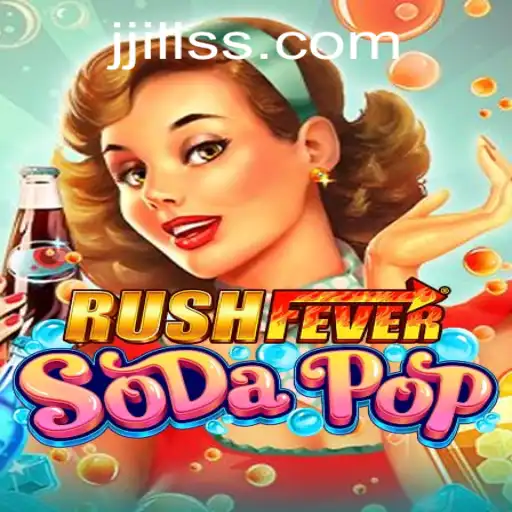 RushFeverSodaPop: Dive into the Exciting World of Fizzy Adventures